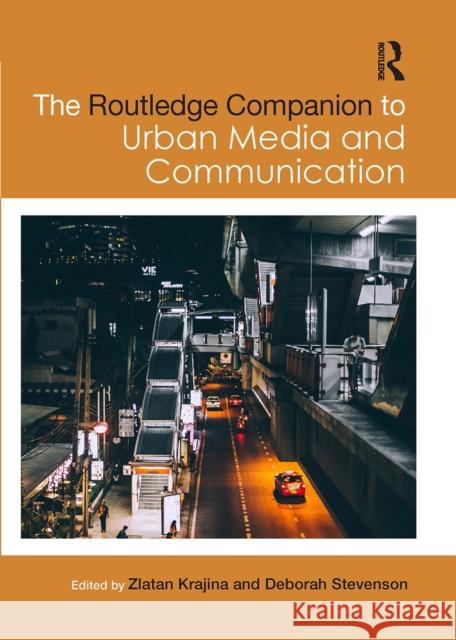 The Routledge Companion to Urban Media and Communication Zlatan Krajina Deborah Stevenson 9781032919379 Routledge - książka