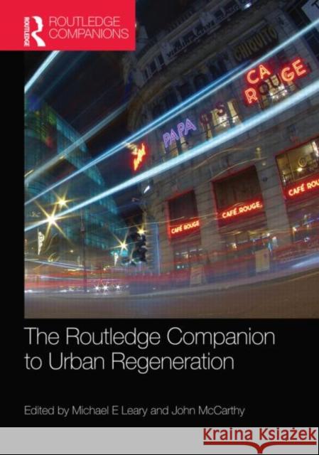 The Routledge Companion to Urban Regeneration Michael E. Leary John McCarthy  9780415539043 Routledge - książka