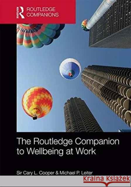 The Routledge Companion to Wellbeing at Work Cary L. Cooper Michael P. Leiter 9781138955943 Routledge - książka