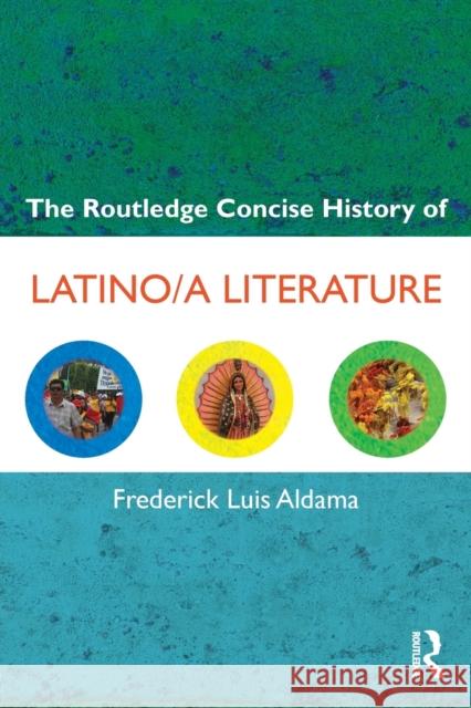 The Routledge Concise History of Latino/a Literature Frederick Aldama 9780415667883  - książka