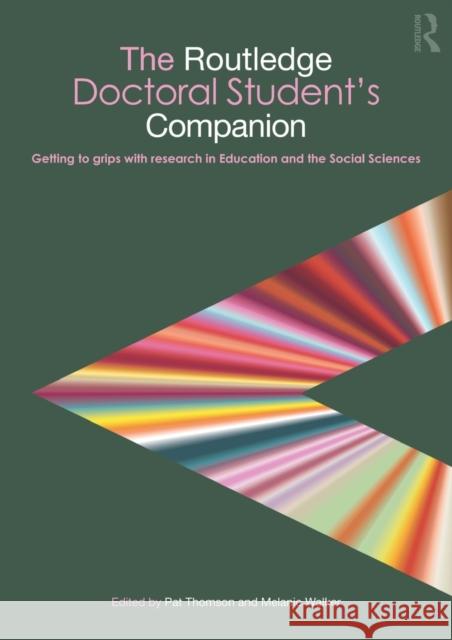 The Routledge Doctoral Student's Companion: Getting to Grips with Research in Education and the Social Sciences Thomson, Pat 9780415484121  - książka