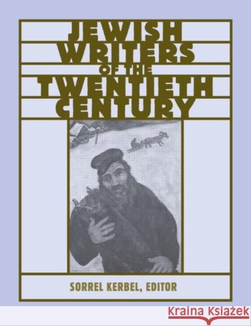 The Routledge Encyclopedia of Jewish Writers of the Twentieth Century Sorrel Kerbel Sorrel Kerbel  9781579583132 Taylor & Francis - książka