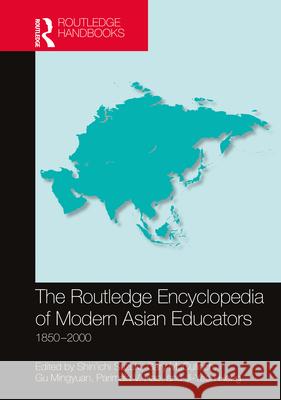 The Routledge Encyclopedia of Modern Asian Educators Shin'ichi Suzuki Mingyuan Gu Gary McCulloch 9781138933613 Routledge - książka