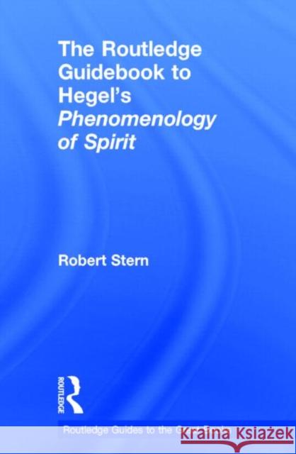 The Routledge Guidebook to Hegel's Phenomenology of Spirit Anthony Gottlieb 9780415664455  - książka