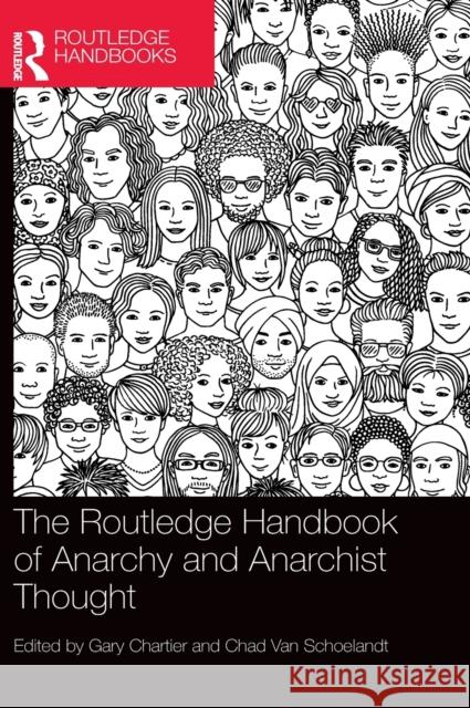 The Routledge Handbook of Anarchy and Anarchist Thought Gary Chartier Chad Va 9781138737587 Routledge - książka