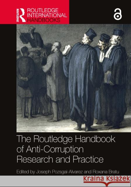 The Routledge Handbook of Anti-Corruption Research and Practice Joseph Pozsgai-Alvarez Roxana Bratu 9781032294759 Routledge - książka