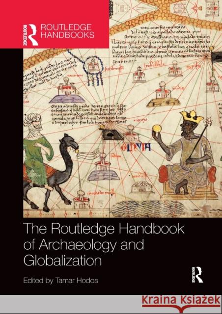 The Routledge Handbook of Archaeology and Globalization  9780367147471 Taylor and Francis - książka