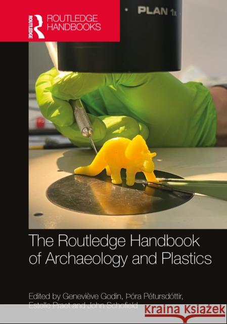 The Routledge Handbook of Archaeology and Plastics Genevieve Godin ??ra P?tursd?ttir Estelle Praet 9781032223728 Routledge - książka