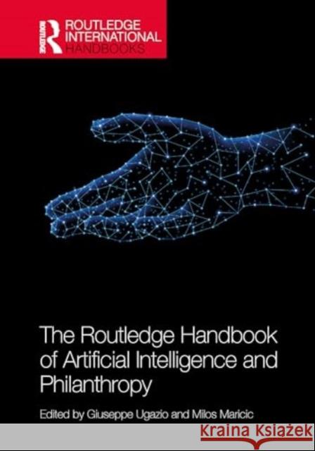 The Routledge Handbook of Artificial Intelligence and Philanthropy Giuseppe Ugazio Milos Maricic 9781032743011 Taylor & Francis Ltd - książka