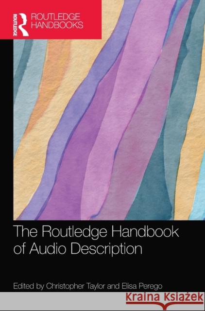 The Routledge Handbook of Audio Description Christopher Taylor Elisa Perego 9780367434199 Routledge - książka