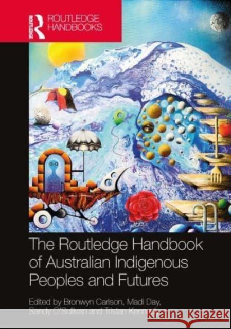 The Routledge Handbook of Australian Indigenous Peoples and Futures  9781032222530 Taylor & Francis Ltd - książka