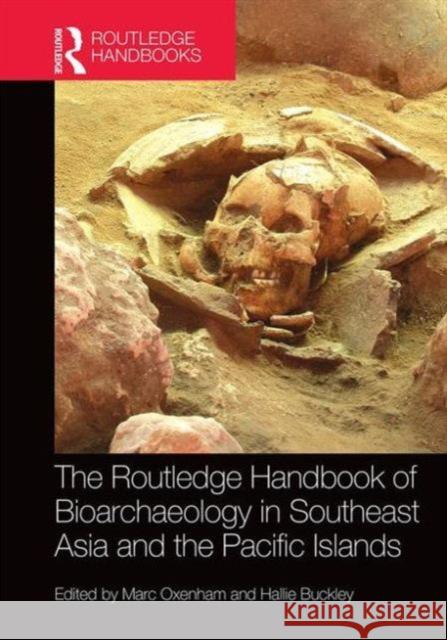 The Routledge Handbook of Bioarchaeology in Southeast Asia and the Pacific Islands  9781138778184 Taylor & Francis Group - książka