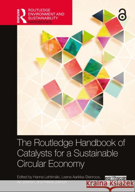 The Routledge Handbook of Catalysts for a Sustainable Circular Economy Hanna Lehtim?ki Leena Aarikka-Stenroos Ari Jokinen 9781032212456 Routledge - książka