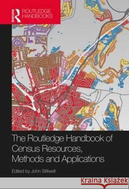 The Routledge Handbook of Census Resources, Methods and Applications: Unlocking the UK 2011 Census  9781472475886 International Population Studies - książka