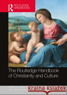 The Routledge Handbook of Christianity and Culture  9781032863870 Taylor & Francis Ltd - książka