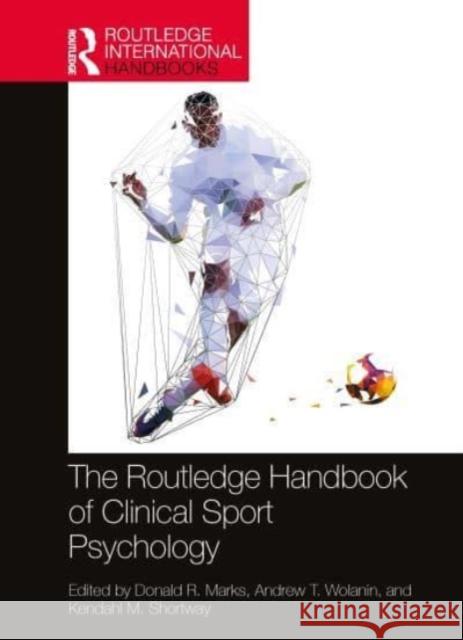 The Routledge Handbook of Clinical Sport Psychology  9781032038599 Taylor & Francis Ltd - książka