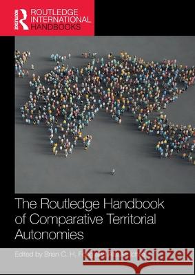 The Routledge Handbook of Comparative Territorial Autonomies Brian C. H. Fong Atsuko Ichijo 9781032283524 Routledge - książka