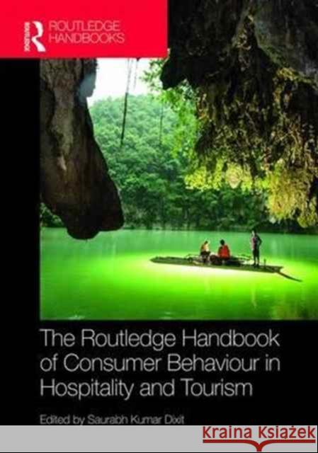 The Routledge Handbook of Consumer Behaviour in Hospitality and Tourism Saurabh Kumar Dixit 9781138961678 Routledge - książka