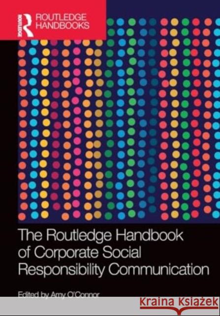 The Routledge Handbook of Corporate Social Responsibility Communication Amy O'Connor 9781032027326 Routledge - książka