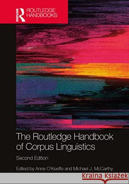 The Routledge Handbook of Corpus Linguistics  9781032145921 Taylor & Francis Ltd - książka