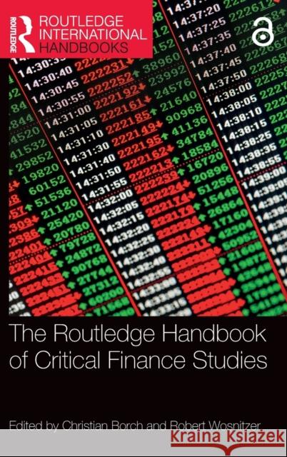 The Routledge Handbook of Critical Finance Studies Borch, Christian 9781138079816 Routledge - książka