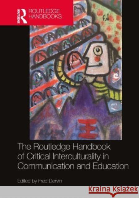 The Routledge Handbook of Critical Interculturality in Communication and Education Fred Dervin 9781032815732 Taylor & Francis Ltd - książka