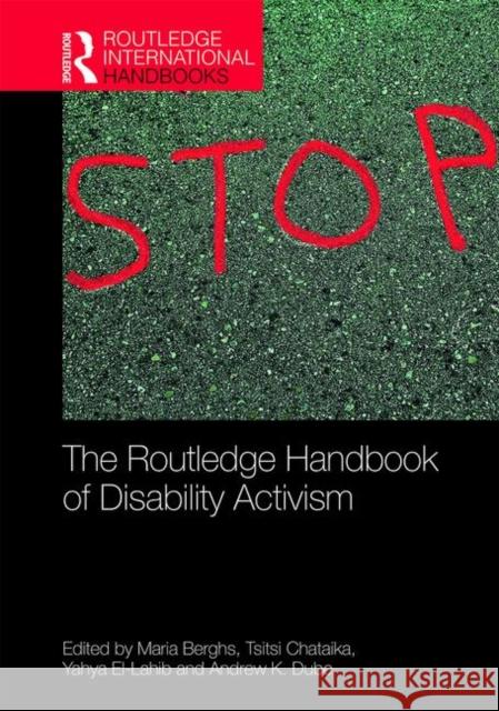 The Routledge Handbook of Disability Activism Maria Berghs Tsitsi Chaitaka Yayha El-Lahib 9780815349303 Routledge - książka