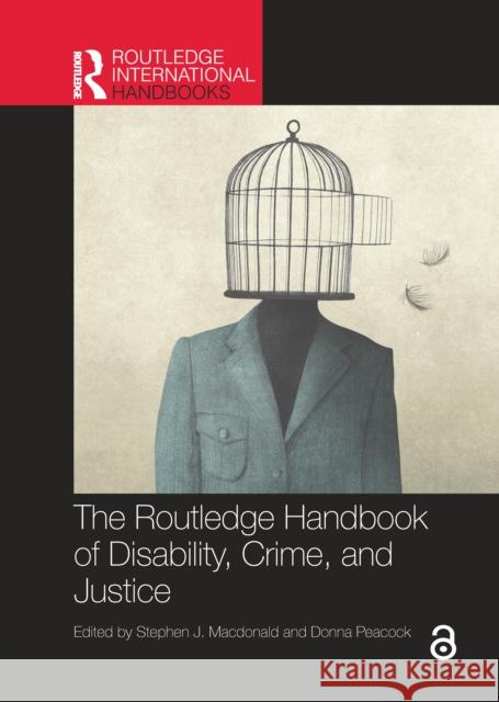 The Routledge Handbook of Disability, Crime, and Justice Stephen J. MacDonald Donna Peacock 9781032391731 Routledge - książka