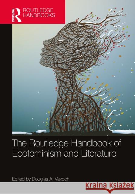 The Routledge Handbook of Ecofeminism and Literature  9781032050119 Routledge - książka