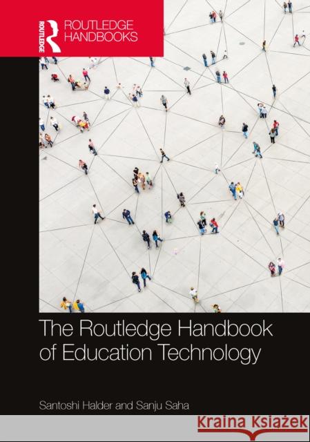 The Routledge Handbook of Education Technology Santoshi Halder Sanju Saha 9781032276199 Routledge India - książka