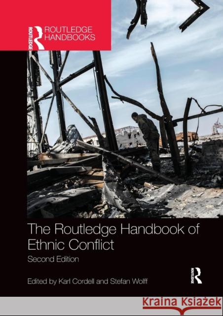 The Routledge Handbook of Ethnic Conflict: Second Edition Cordell, Karl 9780367237257 Routledge - książka