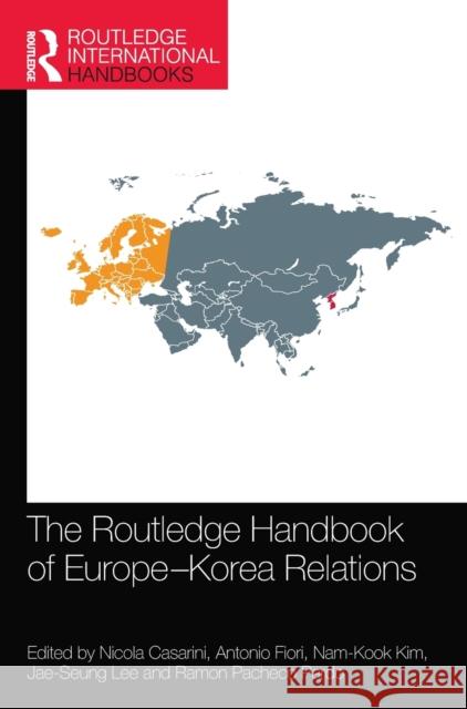 The Routledge Handbook of Europe-Korea Relations Nicola Casarini Antonio Fiori Nam-Kook Kim 9781138589865 Routledge - książka
