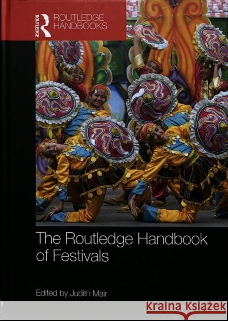 The Routledge Handbook of Festivals Judith Mair 9781138735811 Routledge - książka
