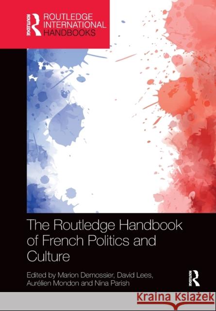 The Routledge Handbook of French Politics and Culture Marion Demossier David Lees Aur 9781032176505 Routledge - książka