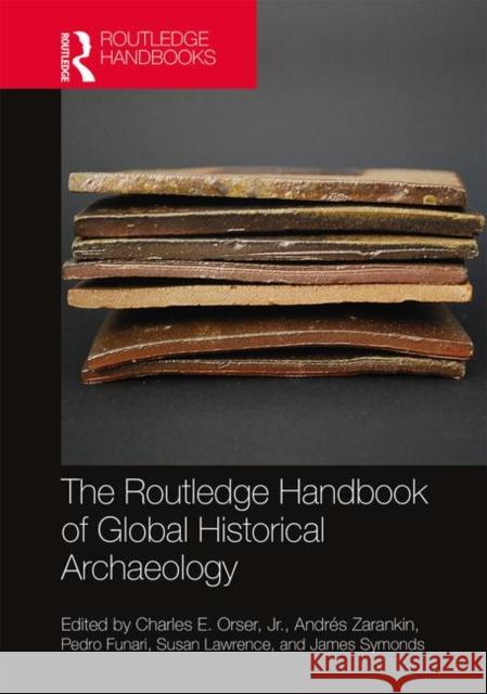 The Routledge Handbook of Global Historical Archaeology Lawrence, Susan 9781138704053 Routledge - książka