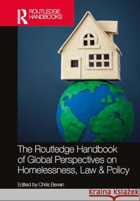 The Routledge Handbook of Global Perspectives on Homelessness, Law & Policy Chris Bevan 9781032227009 Routledge - książka