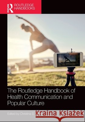 The Routledge Handbook of Health Communication and Popular Culture  9781032566191 Taylor & Francis Ltd - książka