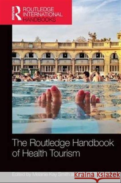 The Routledge Handbook of Health Tourism Melanie Smith Laszlo Puczko 9781138909830 Routledge - książka