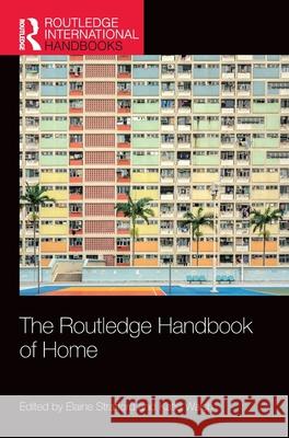 The Routledge Handbook of Home Elaine Stratford Katie Walsh 9781032448992 Routledge - książka