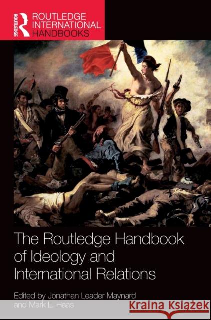 The Routledge Handbook of Ideology and International Relations  9780367460778 Routledge - książka