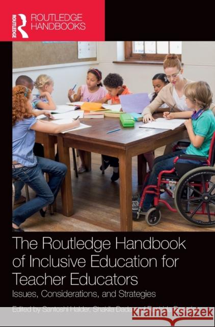 The Routledge Handbook of Inclusive Education for Teacher Educators: Issues, Considerations, and Strategies Halder, Santoshi 9781032129877 Taylor & Francis Ltd - książka