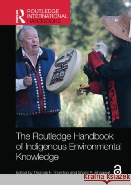 The Routledge Handbook of Indigenous Environmental Knowledge  9780367565442 Taylor & Francis Ltd - książka