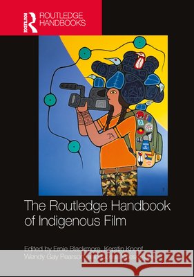 The Routledge Handbook of Indigenous Film  9781032300108 Taylor & Francis Ltd - książka