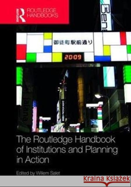 The Routledge Handbook of Institutions and Planning in Action Willem Salet 9781138085732 Routledge - książka