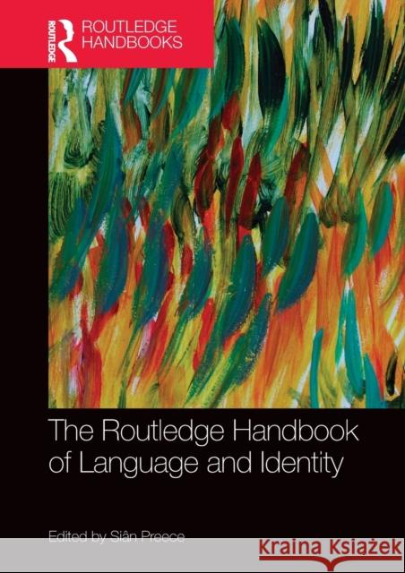 The Routledge Handbook of Language and Identity Sian Preece 9780367353896 Routledge - książka