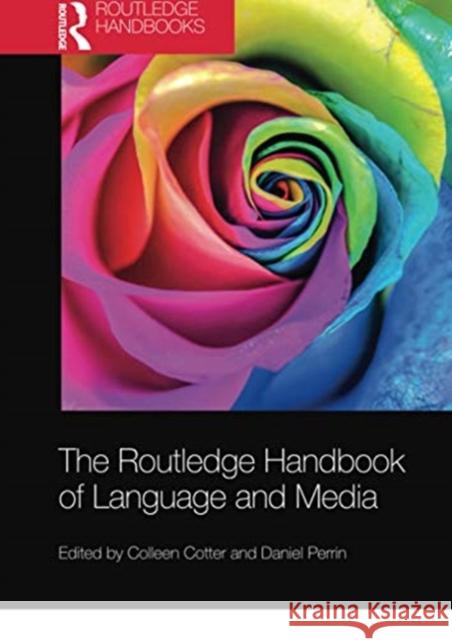 The Routledge Handbook of Language and Media Colleen Cotter Daniel Perrin 9780367735944 Routledge - książka