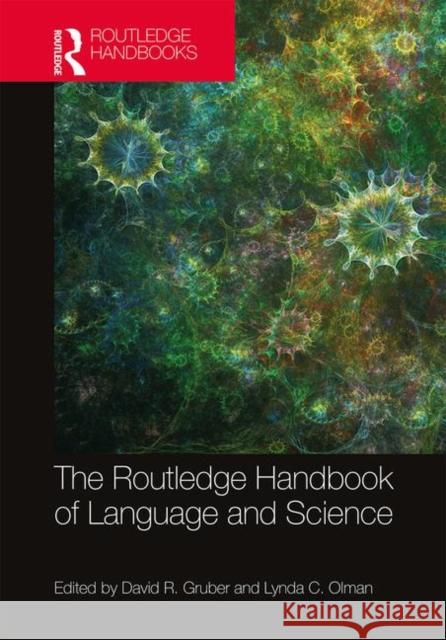 The Routledge Handbook of Language and Science David R. Gruber Lynda Walsh 9780815382683 Routledge - książka