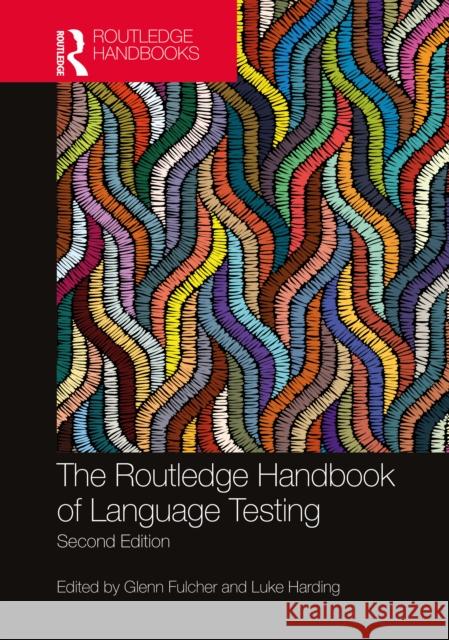 The Routledge Handbook of Language Testing Glenn Fulcher Luke Harding 9781138385436 Routledge - książka
