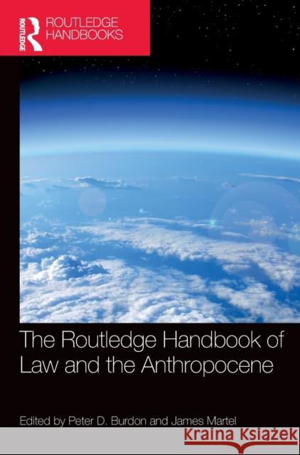 The Routledge Handbook of Law and the Anthropocene Peter D. Burdon James Martel 9780367439781 Routledge - książka