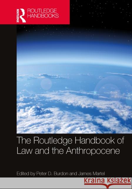 The Routledge Handbook of Law and the Anthropocene Peter D. Burdon James Martel 9781032482491 Routledge - książka